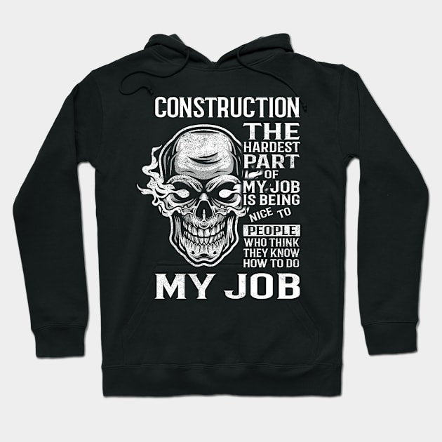 Construction T Shirt - The Hardest Part Gift 2 Item Tee Hoodie by candicekeely6155